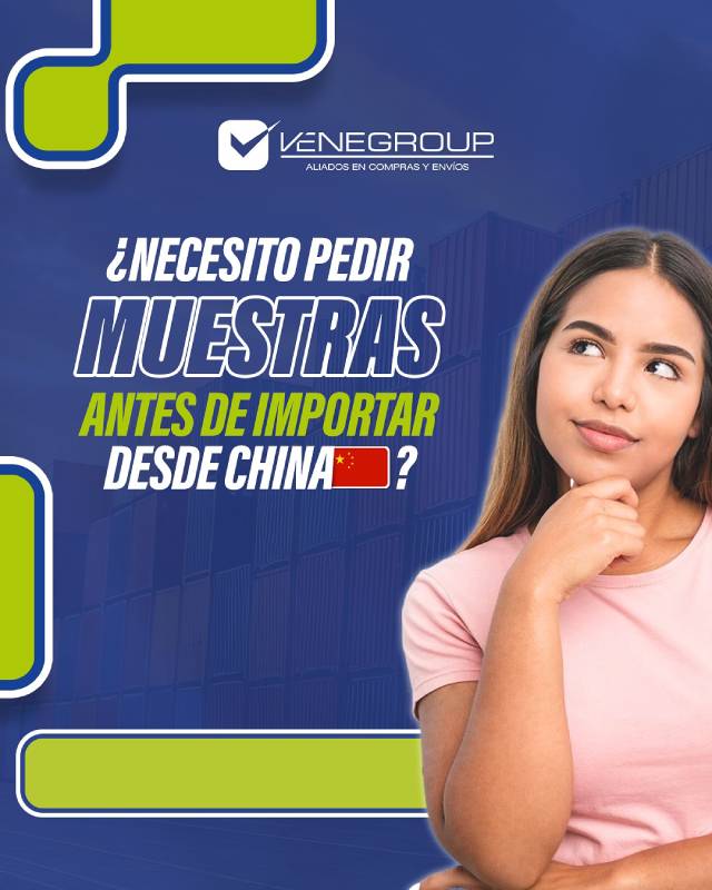 necesito pedir muestras antes de importar de china