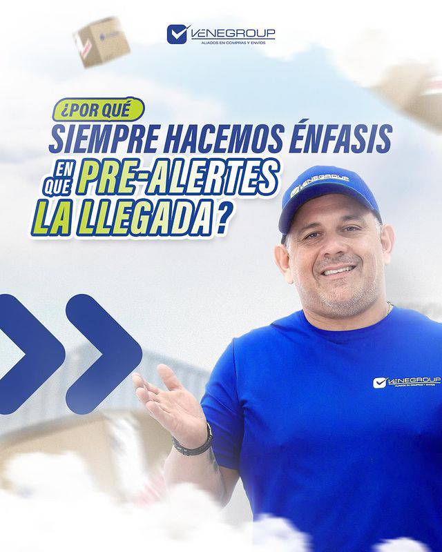 ¿Por qué hacemos énfasis en que Pre-Alertes la llegada de tus envíos al almacén de Venegroup?